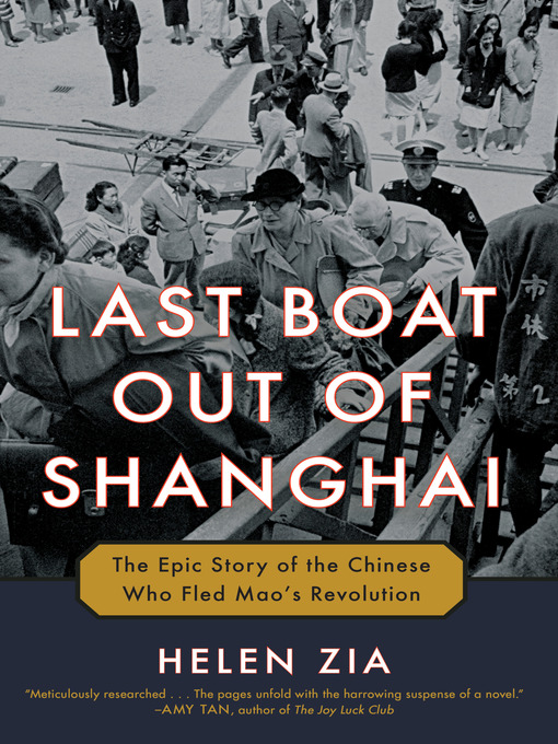 Title details for Last Boat Out of Shanghai by Helen Zia - Available